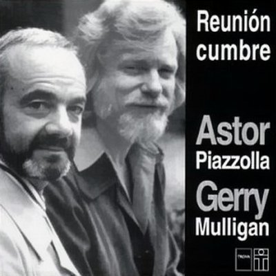 Gerry Mulligan & Astor Piazzolla